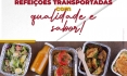 Conheça nossas refeições transportadas!